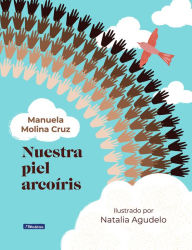 Download books from google docs Nuestra piel arcoíris / Our Rainbow-Colored Skin