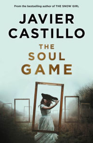 Title: The Soul Game, Author: Javier Castillo