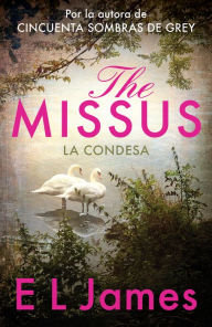 Real book download rapidshare The Missus (La Condesa) DJVU CHM by E L James (English Edition)