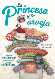 Title: La princesa y la arveja. Un cuento en Perú / La Princesa and the Pea, Author: Susan Middleton Elya