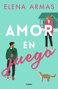 Title: Amor en juego / The Long Game, Author: Elena Armas