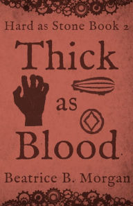 Title: Thick as Blood, Author: Beatrice B Morgan