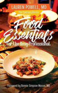 Title: Food Essentials for the Busy Professional, Author: Lauren Powell