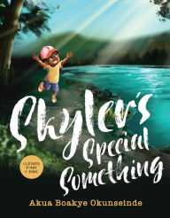 Title: Skyler's Special Something, Author: Akua Boakye Okunseinde