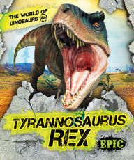 Title: Tyrannosaurus Rex, Author: Rebecca Sabelko
