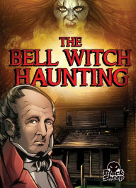 Title: The Bell Witch Haunting, Author: Blake Hoena