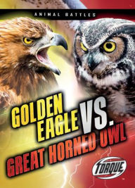 Title: Golden Eagle vs. Great Horned Owl, Author: Nathan Sommer