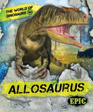 Title: Allosaurus, Author: Rebecca Sabelko