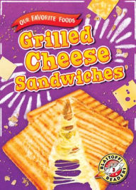 Title: Grilled Cheese Sandwiches, Author: Joanne Mattern