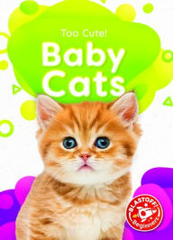 Title: Baby Cats, Author: Christina Leaf