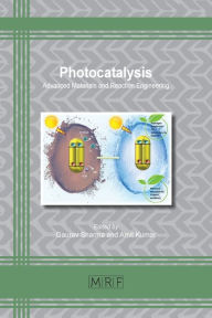 Title: Photocatalysis: Advanced Materials and Reaction Engineering, Author: Gaurav Sharma