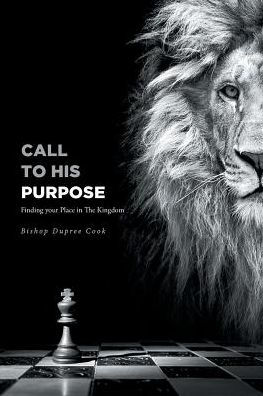 Call to His Purpose: Finding your Place in The Kingdom