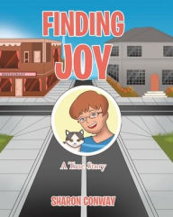 Title: Finding Joy: A True Story, Author: Sharon Conway
