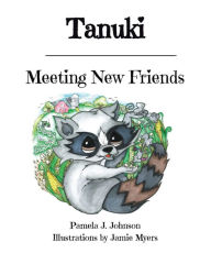 Title: Tanuki: Meeting New Friends, Author: Pamela J. Johnson