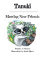 Tanuki: Meeting New Friends