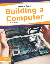 Title: Building a Computer, Author: Lori Fromowitz