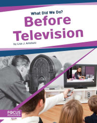 Title: Before Television, Author: Lisa J. Amstutz