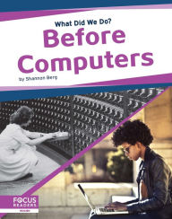 Title: Before Computers, Author: Shannon Berg