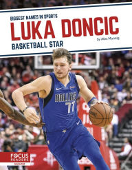 Title: Luka Doncic: Basketball Star, Author: Alex Monnig