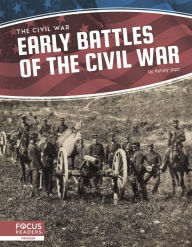 Title: Early Battles of the Civil War, Author: Kelsey Jopp