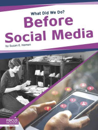 Title: Before Social Media, Author: Susan E. Hamen