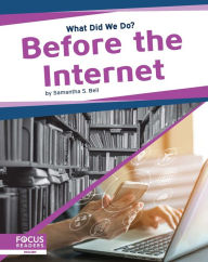 Title: Before the Internet, Author: Samantha S. Bell