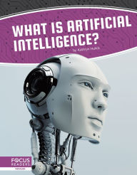 Title: What Is Artificial Intelligence?, Author: Kathryn Hulick