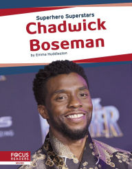 Title: Chadwick Boseman, Author: Emma Huddleston