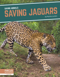 Title: Saving Jaguars, Author: Martha London