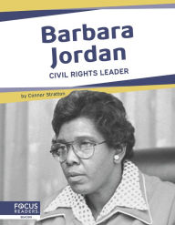 Title: Barbara Jordan: Civil Rights Leader, Author: Connor Stratton