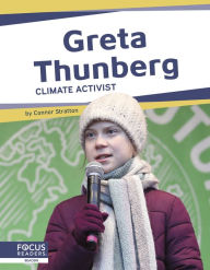 Title: Greta Thunberg: Climate Activist, Author: Meg Gaertner