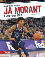 Title: Ja Morant: Basketball Star, Author: Hubert Walker