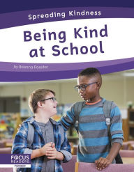 Title: Being Kind at School, Author: Brienna Rossiter