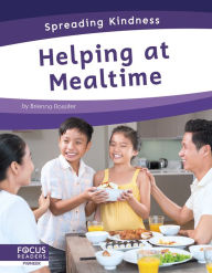 Title: Helping at Mealtime, Author: Brienna Rossiter