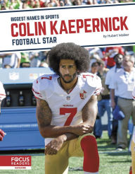 Title: Colin Kaepernick: Football Star, Author: Hubert Walker