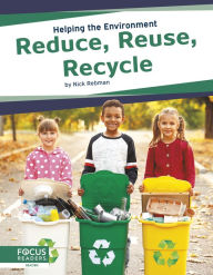 Title: Reduce, Reuse, Recycle, Author: Nick Rebman