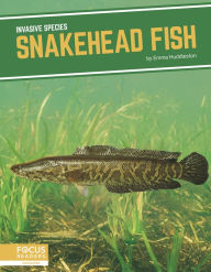 Title: Snakehead Fish, Author: Emma Huddleston