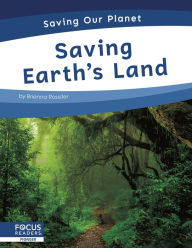 Title: Saving Earth's Land, Author: Brienna Rossiter