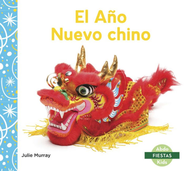 El Ano Nuevo chino (Chinese New Year)