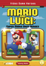 English audiobooks download free Mario and Luigi: Super Mario Bros Heroes FB2 CHM MOBI by Kenny Abdo