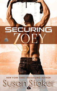 Title: Securing Zoey, Author: Susan Stoker