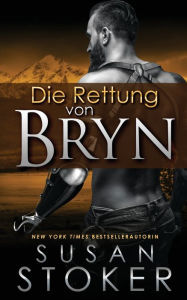Title: Die Rettung von Bryn, Author: Susan Stoker