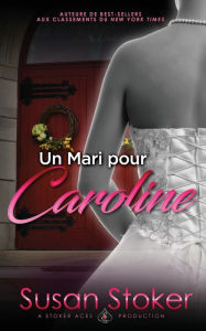 Title: Un Mari Pour Caroline, Author: Susan Stoker
