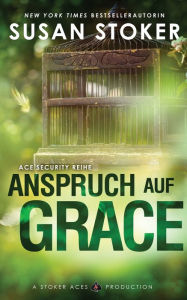 Title: Anspruch auf Grace, Author: Susan Stoker