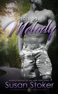 Title: Proteggere Melody, Author: Susan Stoker