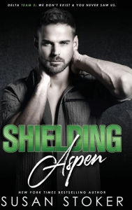 Title: Shielding Aspen, Author: Susan Stoker