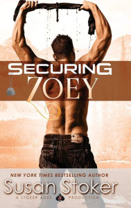Title: Securing Zoey, Author: Susan Stoker