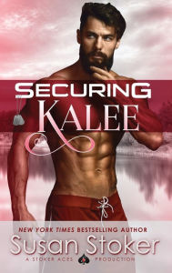 Title: Securing Kalee, Author: Susan Stoker