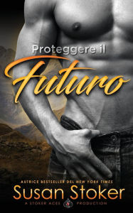 Title: Proteggere il futuro, Author: Emanuele Mazzola