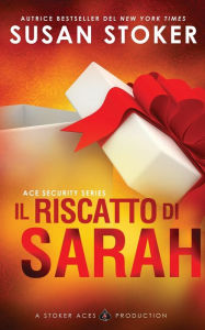 Title: Il riscatto di Sarah, Author: Susan Stoker